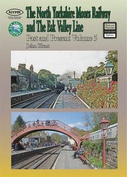 portada The North Yorkshire Moors Railway Past & Present (Volume 5) Standard Softcover Edition (en Inglés)