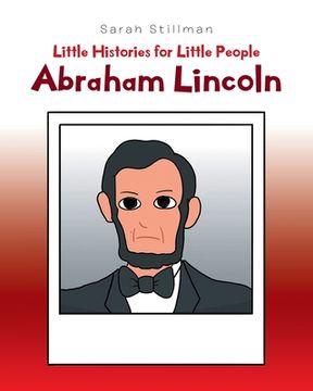 portada Little Histories for Little People: Abraham Lincoln (en Inglés)
