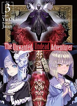 portada The Unwanted Undead Adventurer (Light Novel): Volume 3 (The Unwanted Undead Adventurer (Light Novel), 3) (in English)