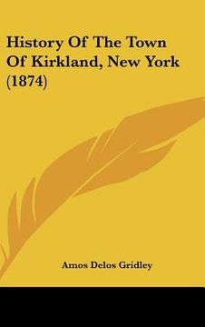 portada history of the town of kirkland, new york (1874) (in English)