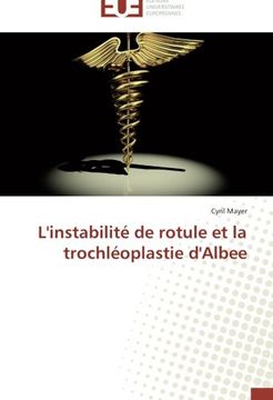portada L'Instabilite de Rotule Et La Trochleoplastie D'Albee