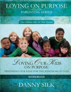 portada Loving Our Kids On Purpose Workbook (en Inglés)