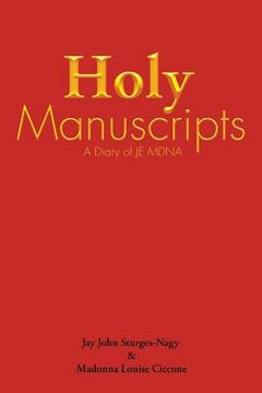 portada Holy Manuscripts: A Diary of Je Mdna (en Inglés)