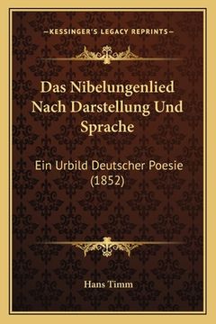 portada Das Nibelungenlied Nach Darstellung Und Sprache: Ein Urbild Deutscher Poesie (1852) (in German)