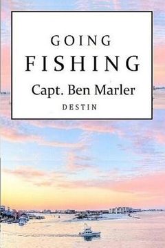 portada Going Fishing Capt. Ben Marler: Destin (in English)