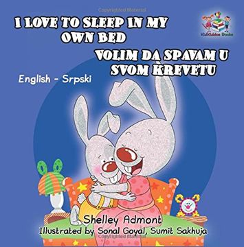 portada I Love to Sleep in My Own Bed: English Serbian Bilingual Edition (English Serbian Bilingual Collection)