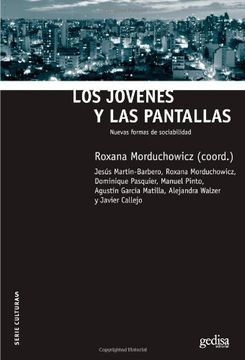 portada Los Jovenes y las Pantallas: Nuevas Formas de Sociabilidad (in Spanish)