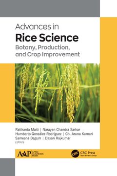 portada Advances in Rice Science: Botany, Production, and Crop Improvement (en Inglés)