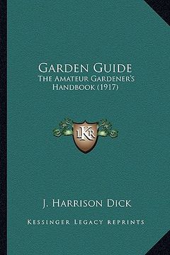 portada garden guide: the amateur gardener's handbook (1917) the amateur gardener's handbook (1917) (en Inglés)