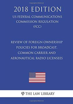 portada Review of Foreign Ownership Policies for Broadcast, Common Carrier and Aeronautical Radio Licensees (en Inglés)