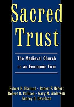 portada Sacred Trust: The Medieval Church as an Economic Firm (en Inglés)