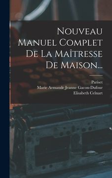 portada Nouveau Manuel Complet De La Maîtresse De Maison... (en Francés)