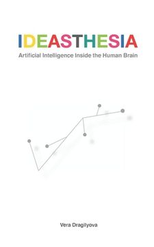 portada Ideasthesia: Artificial Intelligence Inside the Human Brain (in English)