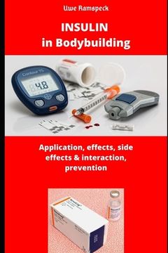 portada Insulin in Bodybuilding: Application, Effect, Side effects & Interaction, Prevention (en Alemán)