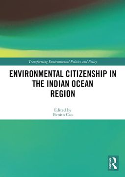 portada Environmental Citizenship in the Indian Ocean Region (Transforming Environmental Politics and Policy) (in English)