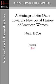 portada a heritage of her own: toward a new social history of american women (en Inglés)