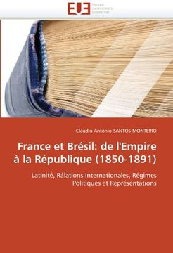 portada France Et Bresil: de L'Empire a la Republique (1850-1891)