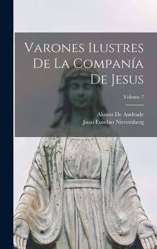 portada Varones Ilustres de la Companía de Jesus; Volume 7 (in Spanish)