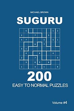 portada Suguru - 200 Easy to Normal Puzzles 9x9 (Volume 4) (Suguru - Easy to Normal) 
