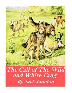 portada The Call of the Wild and White Fang (en Inglés)