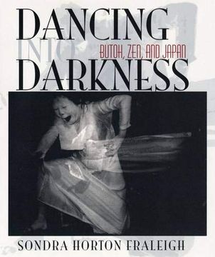 portada Dancing Into Darkness: Butoh, Zen, and Japan (in English)