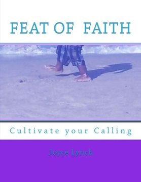 portada Feat of Faith: Cultivate your Calling