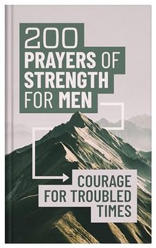 portada 200 Prayers of Strength for Men: Courage for Troubled Times