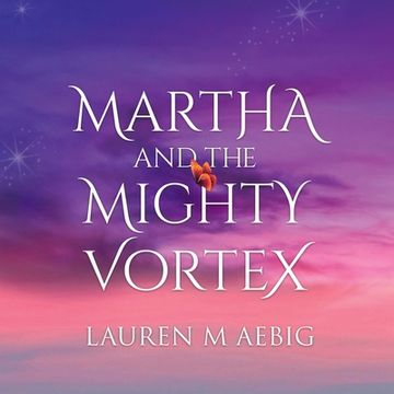 portada Martha and the Mighty Vortex (en Inglés)