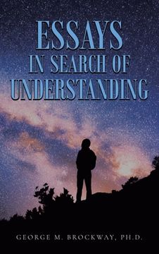 portada Essays in Search of Understanding (en Inglés)
