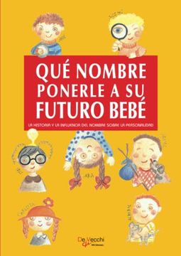 portada Qué Nombre Ponerle a su Futuro Bebé (Spanish Edition)