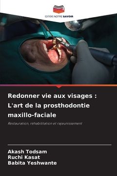 portada Redonner vie aux visages: L'art de la prosthodontie maxillo-faciale (in French)