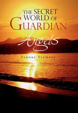 portada the secret world of guardian angels (en Inglés)