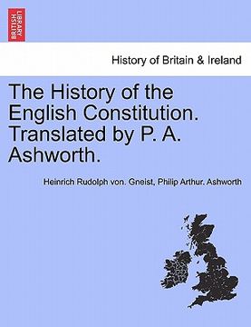 portada the history of the english constitution. translated by p. a. ashworth. (en Inglés)