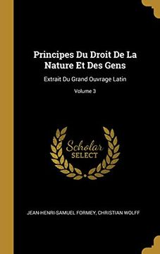 portada Principes Du Droit de la Nature Et Des Gens: Extrait Du Grand Ouvrage Latin; Volume 3 (in French)