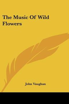 portada the music of wild flowers (en Inglés)