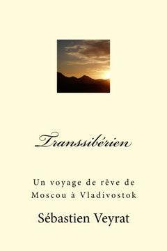 portada Transsibérien : un voyage de rêve de Moscou à Vladivostok
