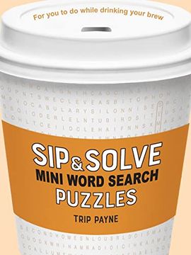 portada Sip & Solve Mini Word Search Puzzles (Sip & Solve® Series) (en Inglés)