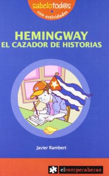 portada Hemingway el Cazador de Historias (in Spanish)