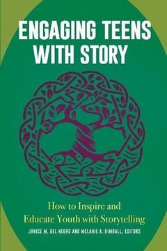 portada Engaging Teens with Story: How to Inspire and Educate Youth with Storytelling