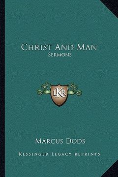 portada christ and man: sermons (en Inglés)