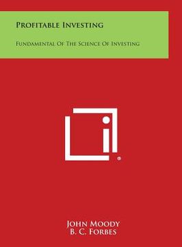 portada Profitable Investing: Fundamental of the Science of Investing (en Inglés)