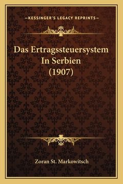 portada Das Ertragssteuersystem In Serbien (1907) (in German)