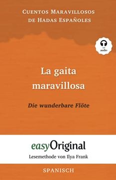 portada La Gaita Maravillosa / die Wunderbare flã te (Mit Audio): Lesemethode von Ilya Frank - Ungekã¼Rzte Originaltext -Language: Spanish