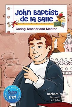 portada John Baptist de la Salle: Caring Teacher and Mentor (Saints for Communities) (Saints and Me!)