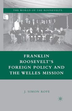 portada Franklin Roosevelt's Foreign Policy and the Welles Mission (en Inglés)