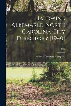 portada Baldwin's Albemarle, North Carolina City Directory [1940]; 1940 (en Inglés)