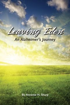 portada Leaving Eden: An Alzheimer's Journey (en Inglés)
