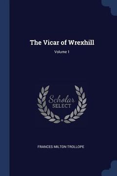 portada The Vicar of Wrexhill; Volume 1