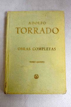 Libro Obras completas, tomo V:: El muerto de risa ; La taberna de oro ; Las  bodas de Camacho ; ¡Que verde era mi padre. !, Torrado, Adolfo, ISBN  52546730. Comprar en Buscalibre