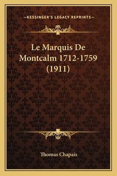 portada Le Marquis De Montcalm 1712-1759 (1911) (en Francés)